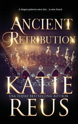 Ancient Retribution - Katie Reus - cover