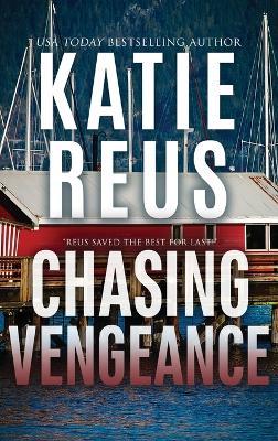 Chasing Vengeance - Katie Reus - cover