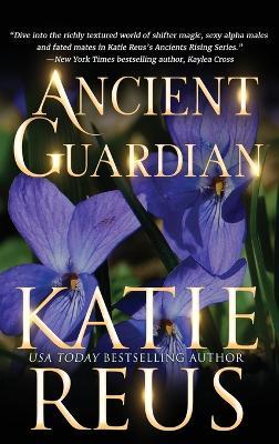 Ancient Guardian - Katie Reus - cover