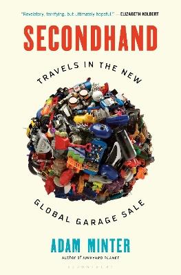 Secondhand: Travels in the New Global Garage Sale - Adam Minter - cover