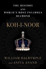 Koh-I-Noor: The History of the World's Most Infamous Diamond
