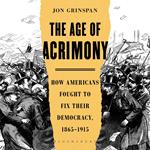 The Age of Acrimony