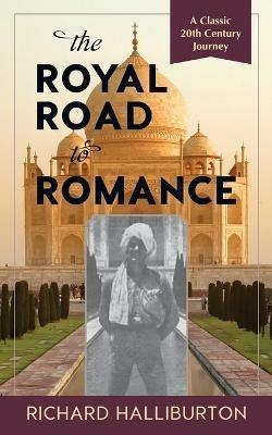 The Royal Road to Romance - Richard Halliburton - cover