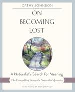 On Becoming Lost: A Naturalist's Search for Meaning