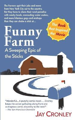 Funny Farm: A Sweeping Epic of the Sticks - Jay Cronley - cover