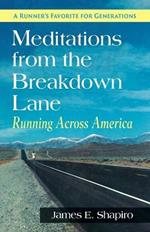 Meditations from the Breakdown Lane: Running Across America