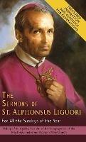 The Sermons of St. Alphonsus Liguori for All the Sundays of the Year - Alphonsus De' Liguori - cover