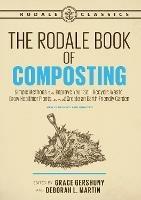 The Rodale Book of Composting, Newly Revised and Updated: Simple Methods to Improve Your Soil, Recycle Waste, Grow Healthier Plants, and Create an Earth-Friendly Garden - cover