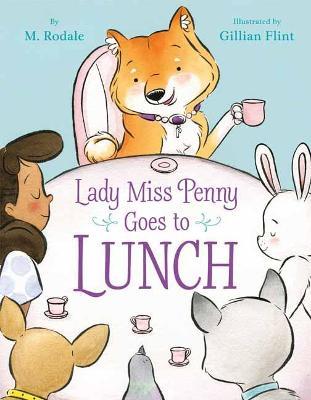 Lady Miss Penny Goes to Lunch - Maya Rodale,Gillian Flint - cover
