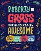 Puberty Is Gross, but Also Really Awesome - Gina Loveless - cover