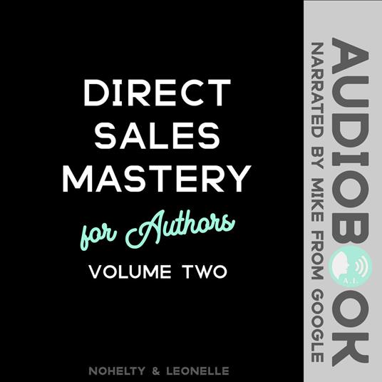 Direct Sales Mastery for Authors Volume 2