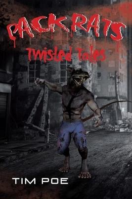 Pack Rats: Twisted Tales - Tim Poe - cover