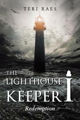 The Lighthouse Keeper I: Redemption - Teri Raes - cover