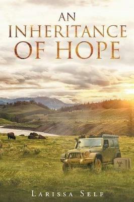 An Inheritance of Hope - Larissa Self - cover
