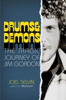 Mad Rhythm: The Tragic Journey of Jim Gordon, Rock’s Greatest Drummer of All Time - Joel Selvin - cover