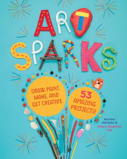 Art Sparks - Marion Abrams,Hilary Emerson Lay - ebook