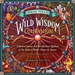 Maia Toll's Wild Wisdom Companion