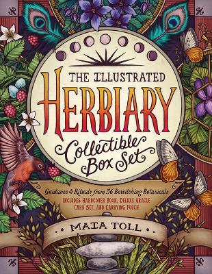 The Illustrated Herbiary Collectible Box Set: Guidance and Rituals from 36 Bewitching Botanicals; Includes Hardcover Book, Deluxe Oracle Card Set, and Carrying Pouch - Maia Toll - cover