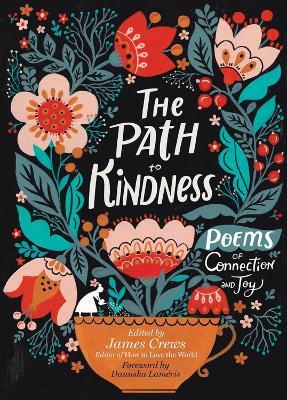 The Path to Kindness: Poems of Connection and Joy - James Crews - cover
