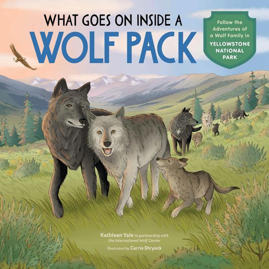 What Goes on inside a Wolf Pack - Kathleen Yale,Carrie Shryock - ebook