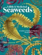 Edible & Medicinal Seaweeds of North America