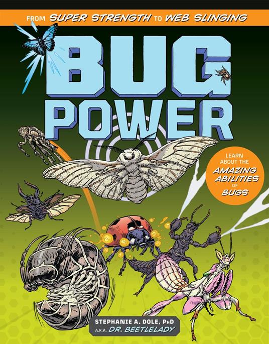 Bug Power - PhD Stephanie A. Dole - ebook