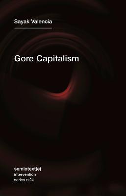 Gore Capitalism - Sayak Valencia - cover