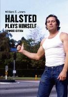 Halsted Plays Himself - William E. Jones - cover