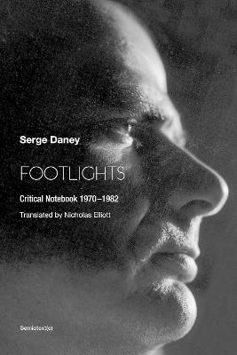 Footlights: Critical Notebook - Serge Daney,Nicholas Elliott - cover