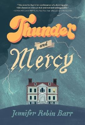Thunder and Mercy: A Novel - Jennifer Robin Barr - cover