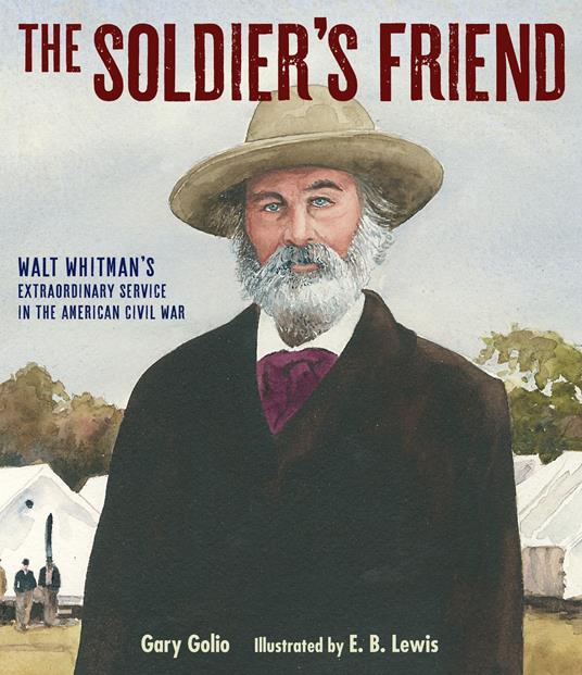 The Soldier's Friend - Gary Golio,E. B. Lewis - ebook