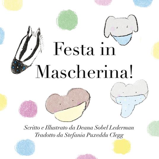 Festa in Mascherina! - Deana Sobel Lederman - ebook