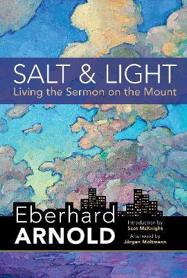 Salt and Light: Living the Sermon on the Mount - Eberhard Arnold - cover
