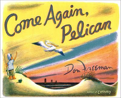 Come Again, Pelican - Don Freeman - cover