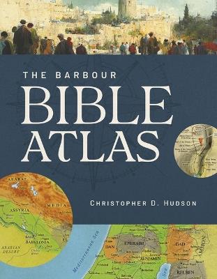 Barbour Bible Atlas - Christopher D Hudson - cover