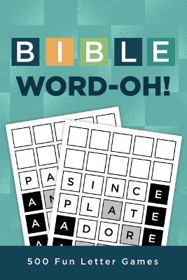 Bible Word-Oh!: 500 Fun Letter Games - Rebecca Germany - cover