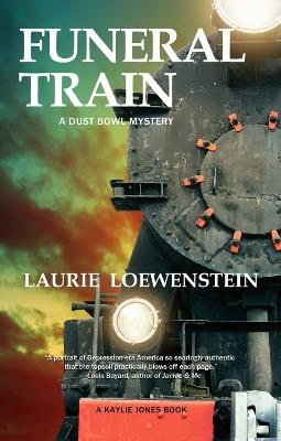 Funeral Train: A Dust Bowl Mystery - Laurie Loewenstein - cover
