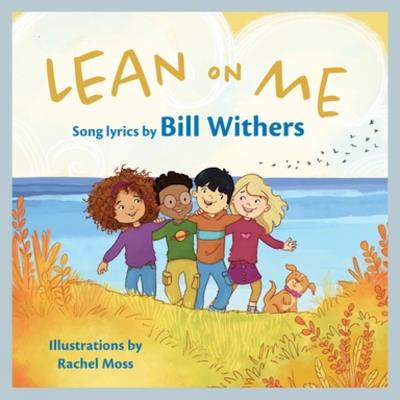 Lean On Me: A Children's Picture Book - cover