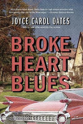 Broke Heart Blues - Joyce Carol Oates - cover