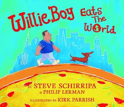 WillieBoy Eats The World - Steve Schirripa,Philip Lerman - cover