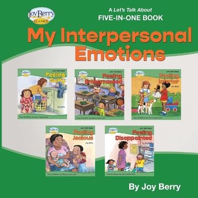 A Let's Talk About Five-in-One Book - My Interpersonal Emotions - Joy Berry - cover