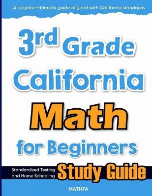 3rd Grade California Math for Beginners: Standardized Testing and Home Schooling Study Guide - Hamid Eslamian - cover