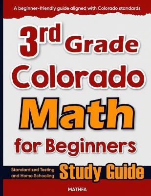 3rd Grade Colorado Math for Beginners: Standardized Testing and Home Schooling Study Guide - Hamid Eslamian - cover