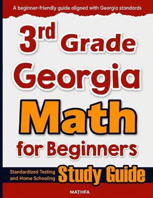 3rd Grade Georgia Math for Beginners: Standardized Testing and Home Schooling Study Guide - Hamid Eslamian - cover