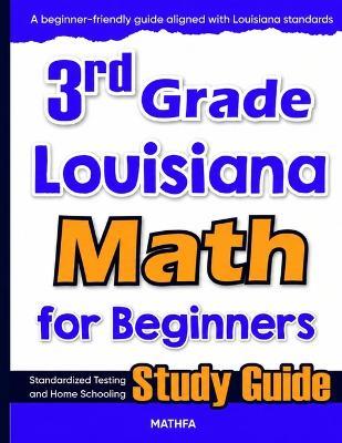 3rd Grade Louisiana Math for Beginners: Standardized Testing and Home Schooling Study Guide - Hamid Eslamian - cover