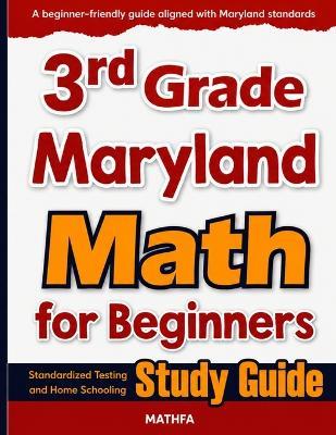 3rd Grade Maryland Math for Beginners: Standardized Testing and Home Schooling Study Guide - Hamid Eslamian - cover