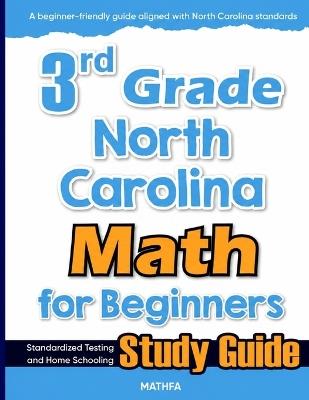 3rd Grade North Carolina Math for Beginners: Standardized Testing and Home Schooling Study Guide - Hamid Eslamian - cover
