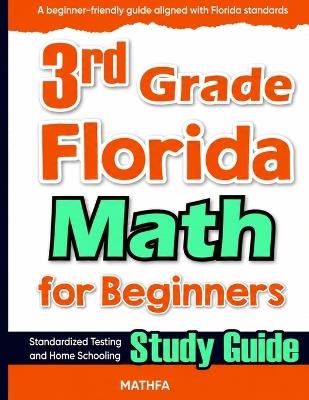 3rd Grade Florida Math for Beginners: Standardized Testing and Home Schooling Study Guide - Hmid Eslamian - cover
