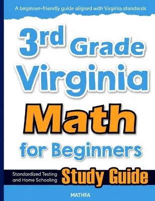 3rd Grade Virginia Math for Beginners: Standardized Testing and Home Schooling Study Guide - Hamid Eslamian - cover