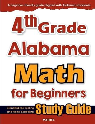 4th Grade Alabama Math for Beginners: Standardized Testing and Home Schooling Study Guide - Hamid Eslamian - cover